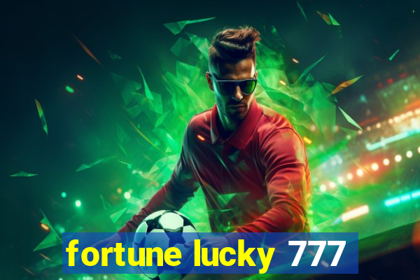 fortune lucky 777